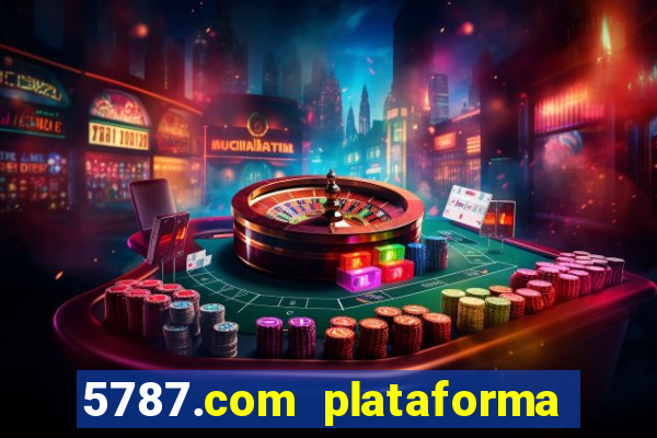 5787.com plataforma de jogos